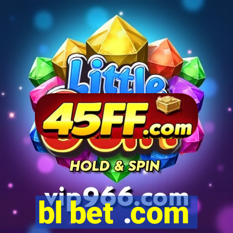 bl bet .com